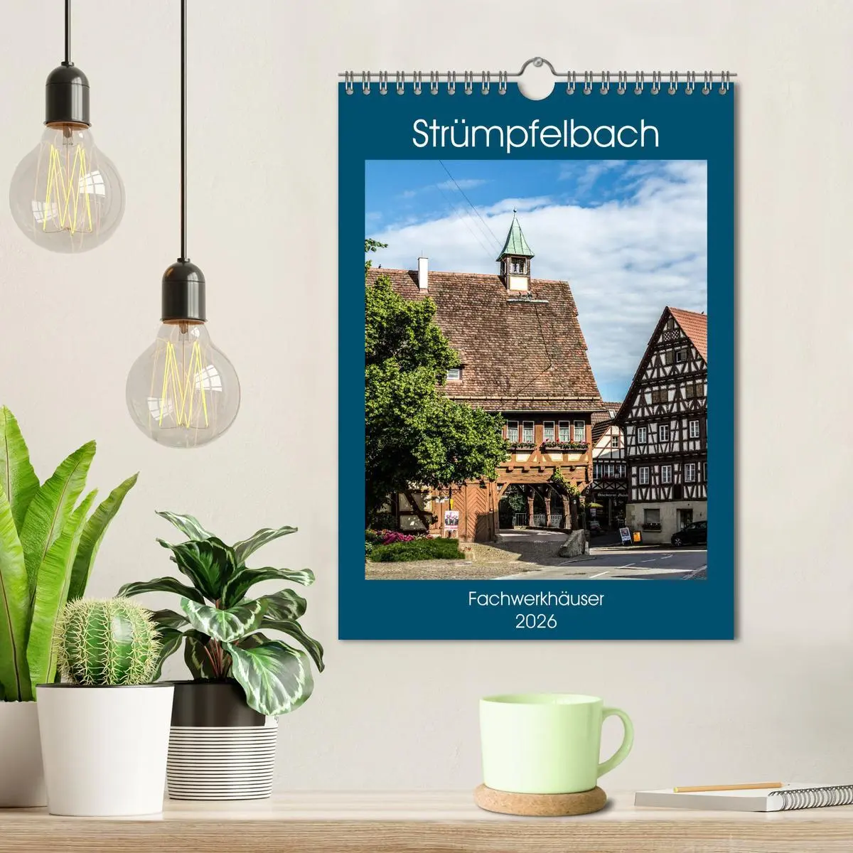 Bild: 9783516466515 | Strümpfelbach - Fachwerkhäuser (Wandkalender 2026 DIN A4 hoch),...
