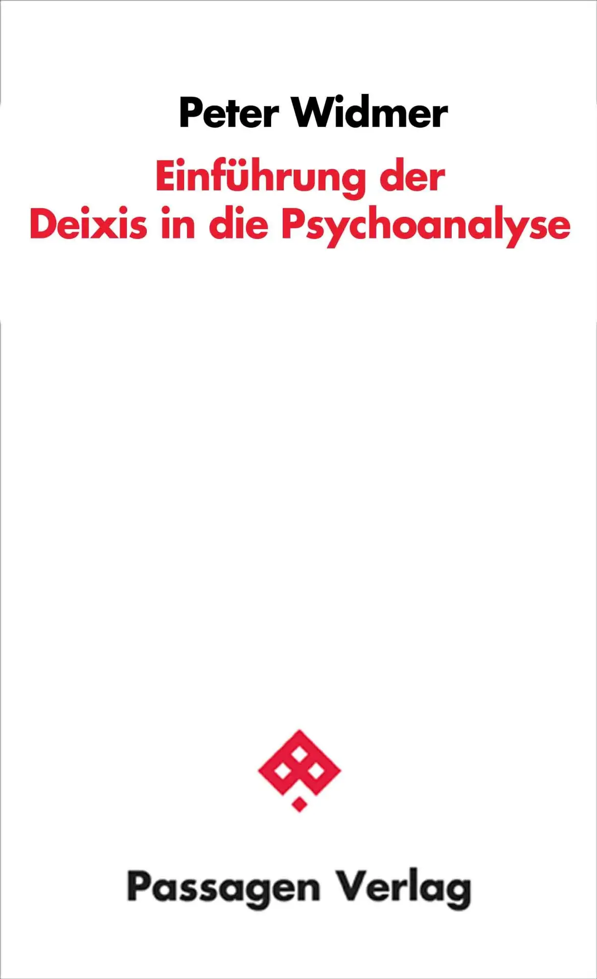 Cover: 9783709206515 | Einführung der Deixis in die Psychoanalyse | Peter Widmer | Buch
