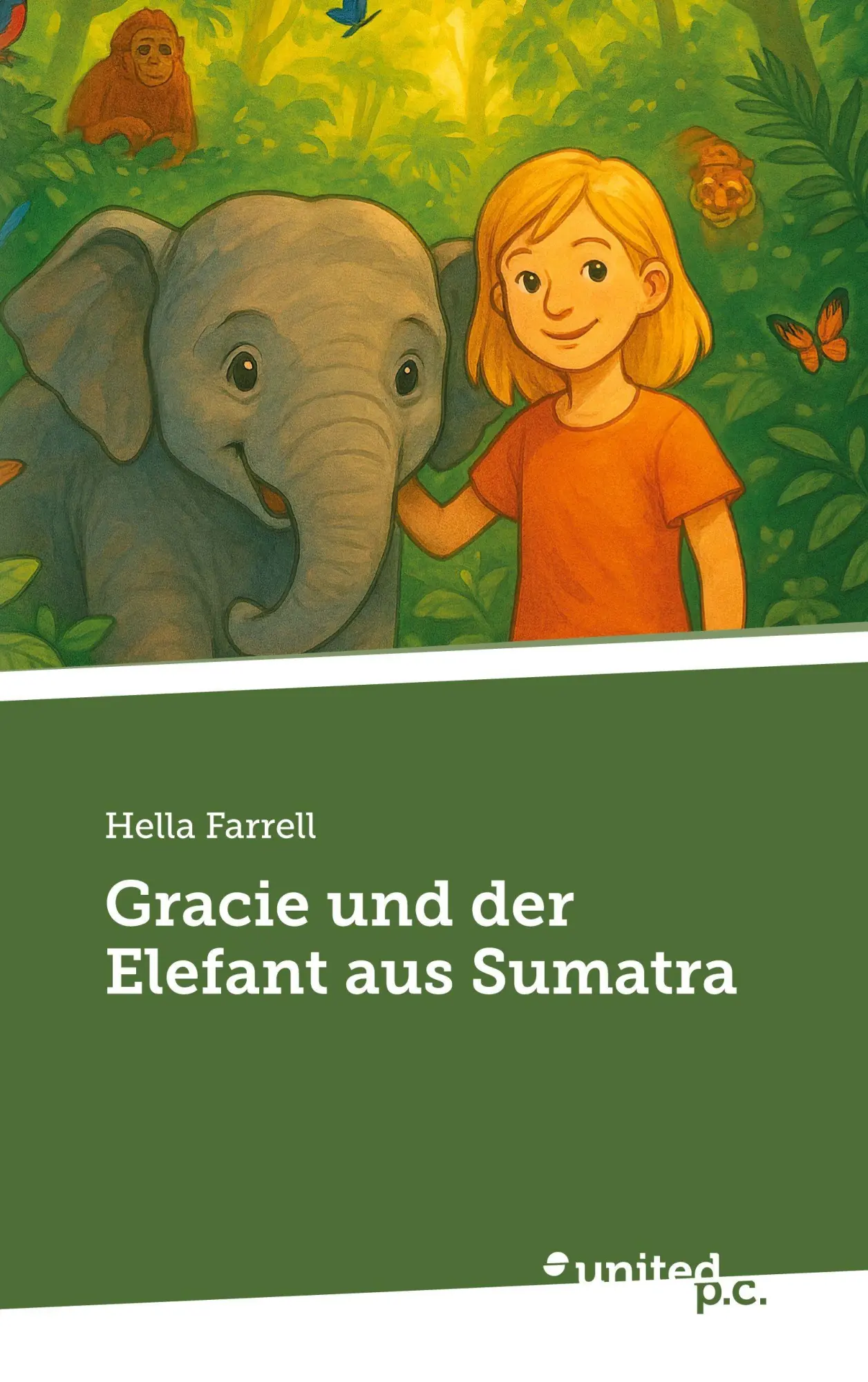 Cover: 9783710336515 | Gracie und der Elefant aus Sumatra | Hella Farrell | Taschenbuch