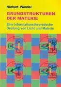 Cover: 9783833406515 | Grundstrukturen der Materie | Norbert Wendel | Taschenbuch | Paperback