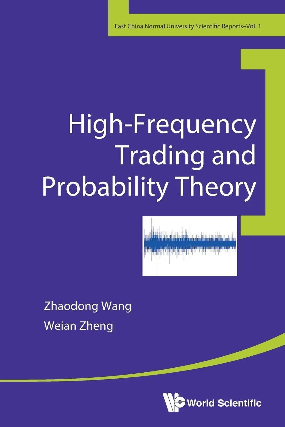 Cover: 9789814616515 | HIGH-FREQUENCY TRADING AND PROBABILITY THEORY | Wang Zhaodong | Buch
