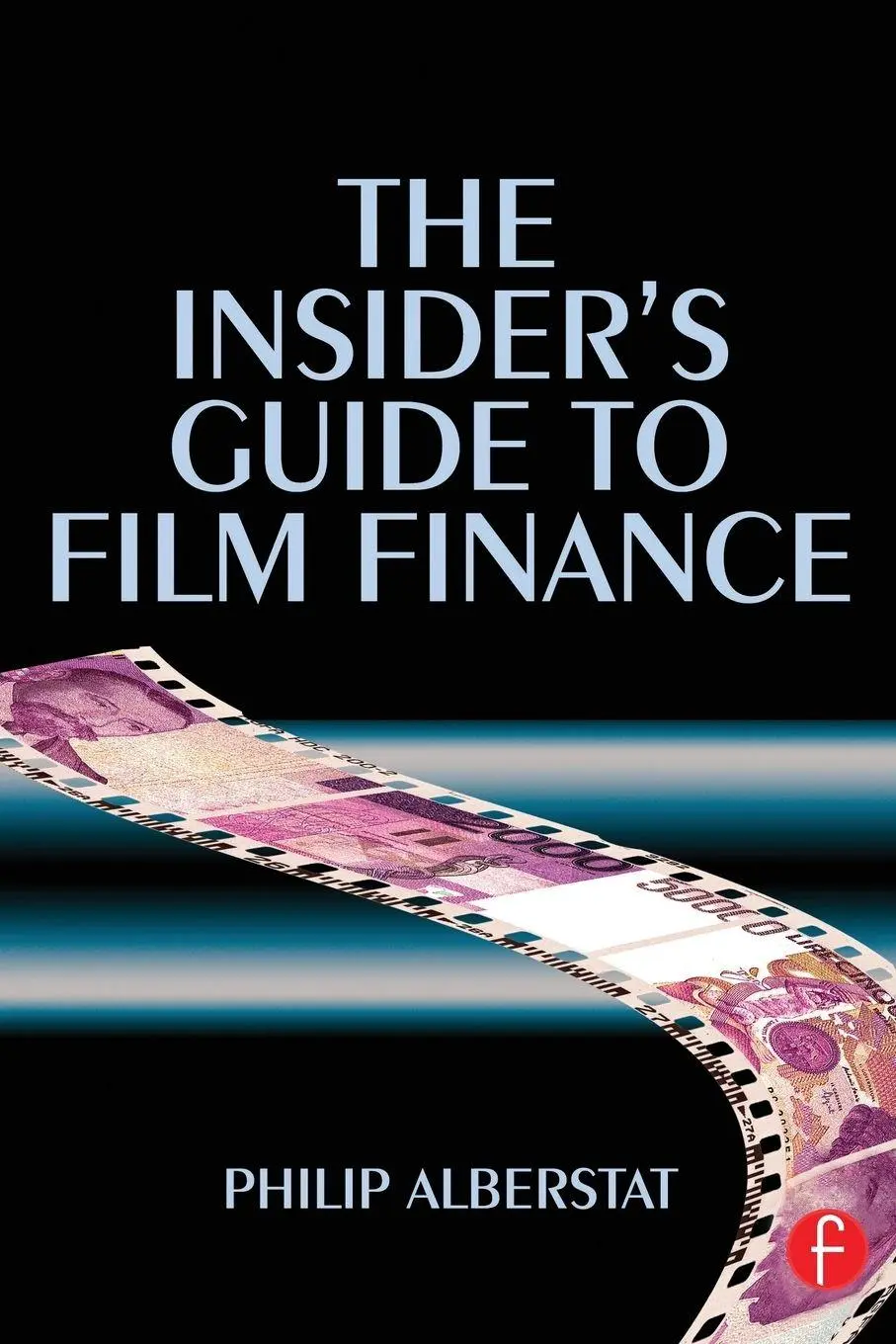 Cover: 9780240516615 | The Insider's Guide to Film Finance | Philip Alberstat | Taschenbuch