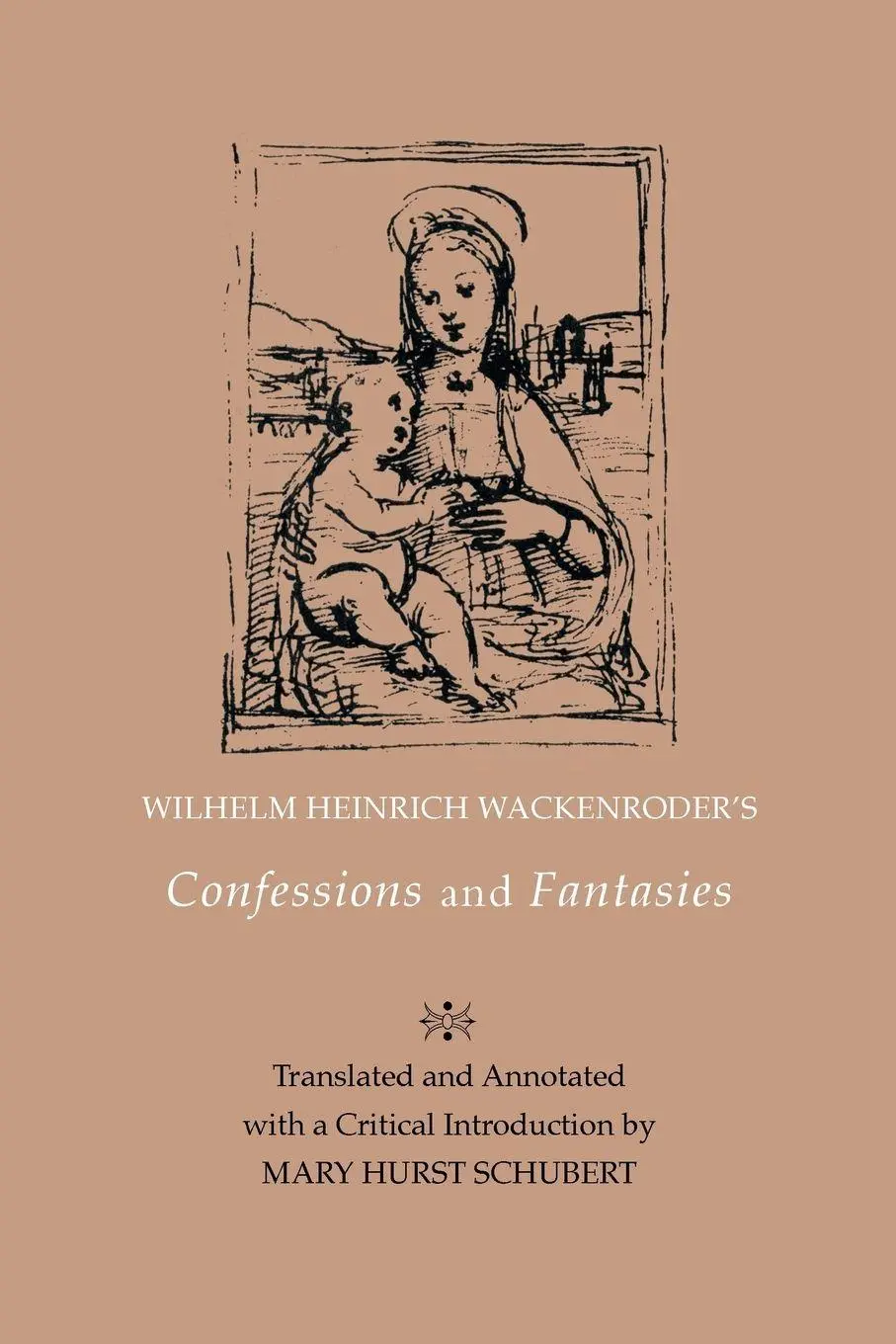 Cover: 9780271066615 | Wilhelm Heinrich Wackenroder's Confessions and Fantasies | Schubert
