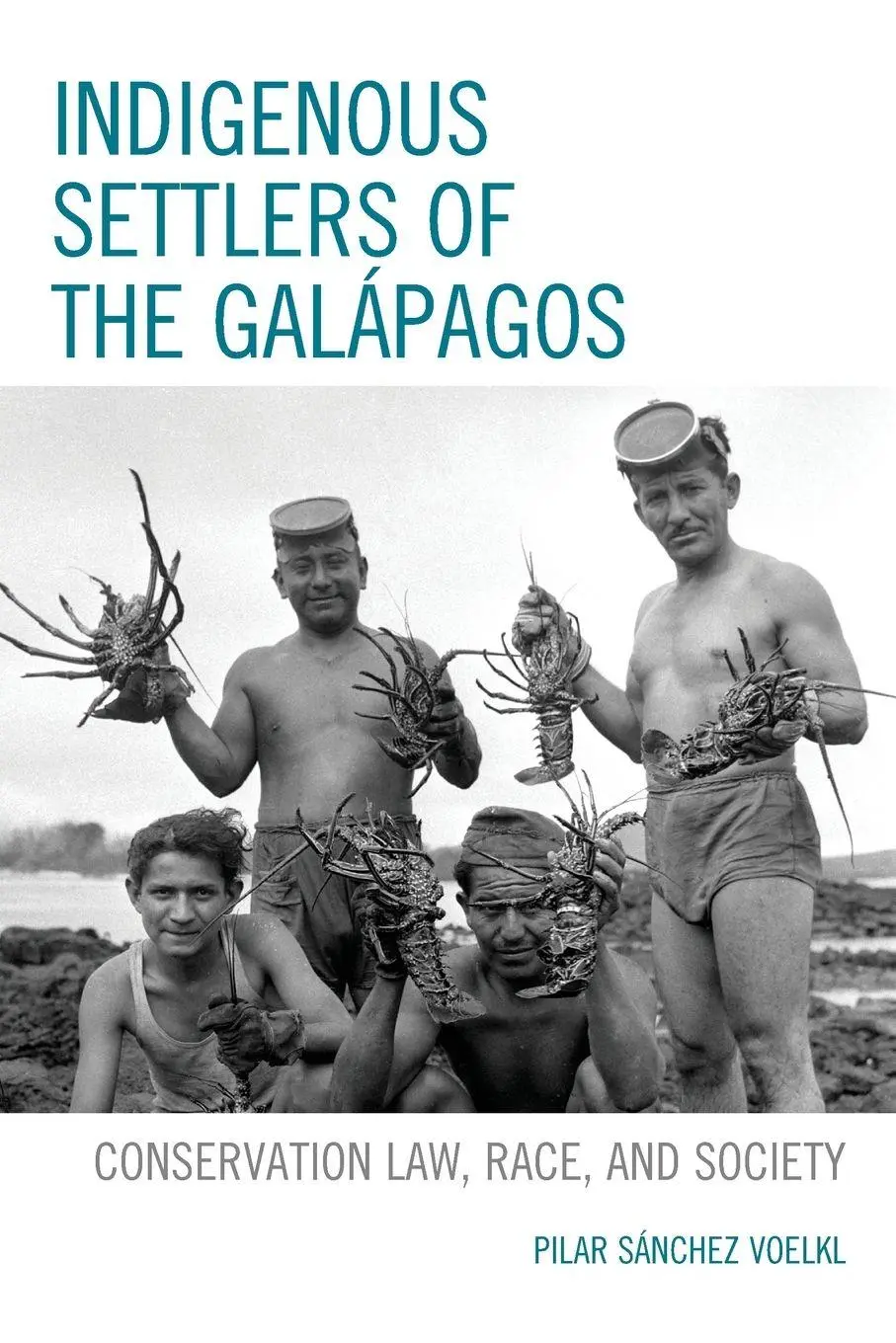 Cover: 9781666906615 | Indigenous Settlers of the Galápagos | Pilar Sánchez Voelkl | Buch