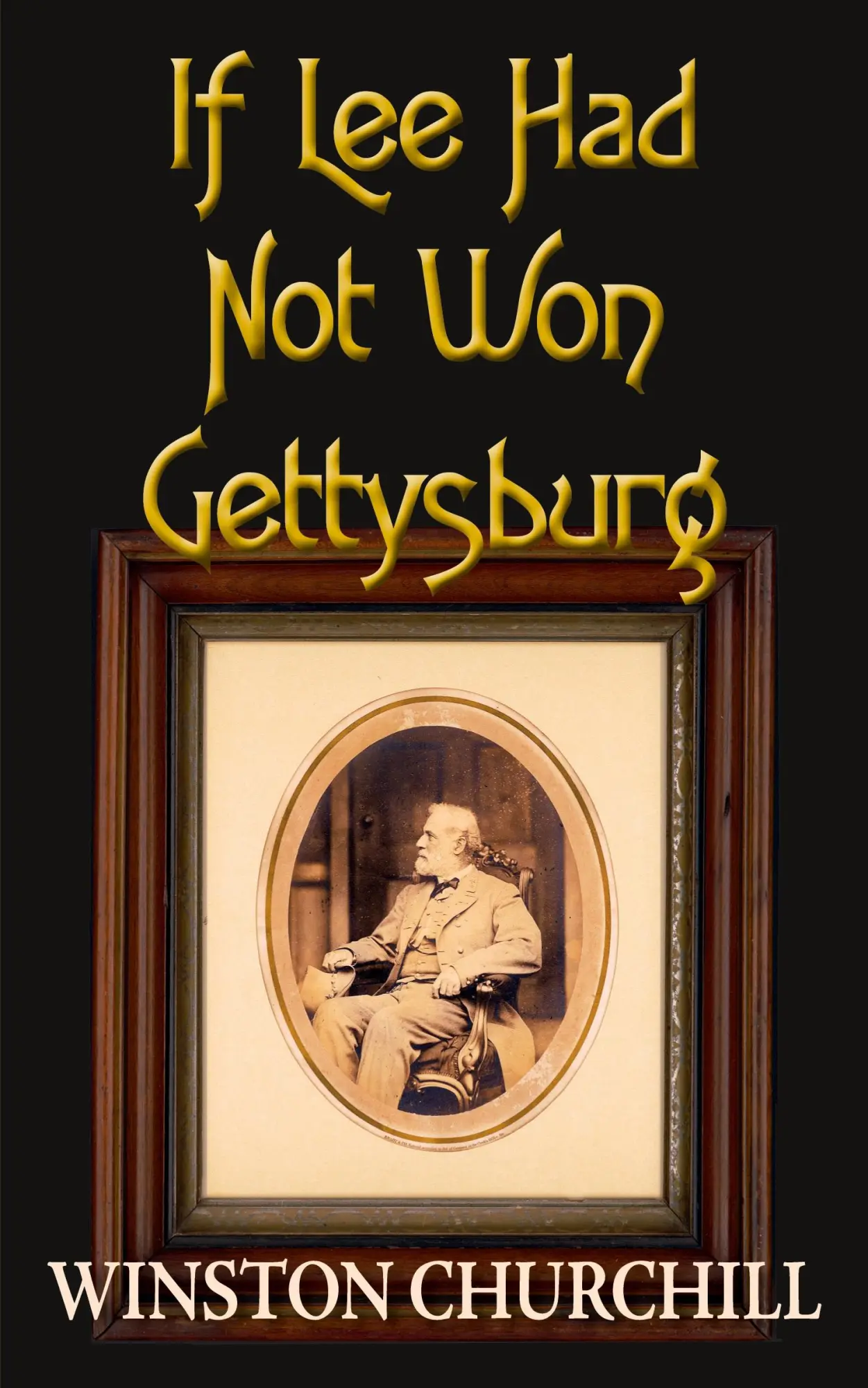 Cover: 9781942806615 | If Lee Had Not Won Gettysburg | Winston Churchill | Taschenbuch | 2024