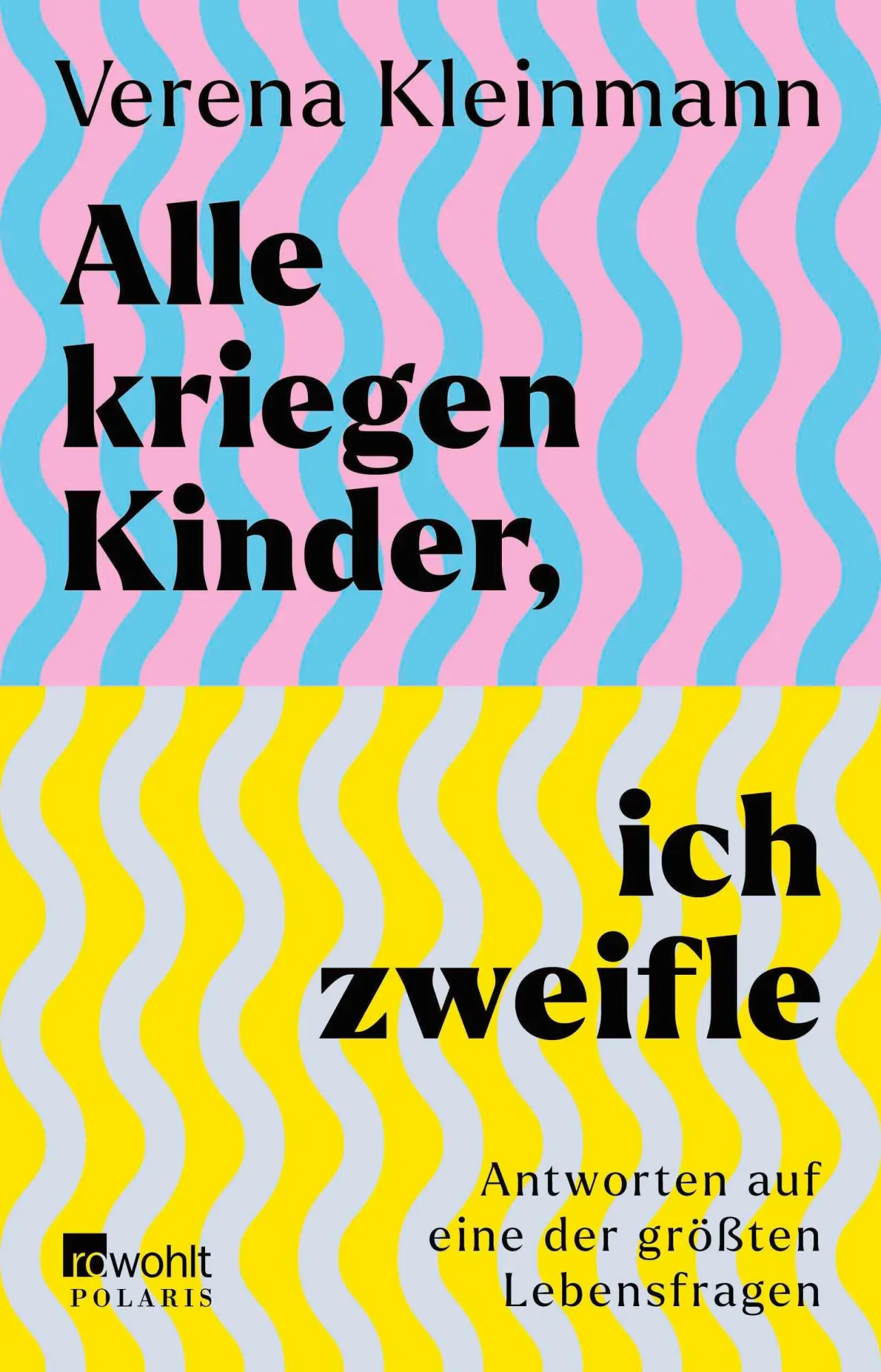 Cover: 9783499016615 | Alle kriegen Kinder, ich zweifle | Verena Kleinmann | Taschenbuch