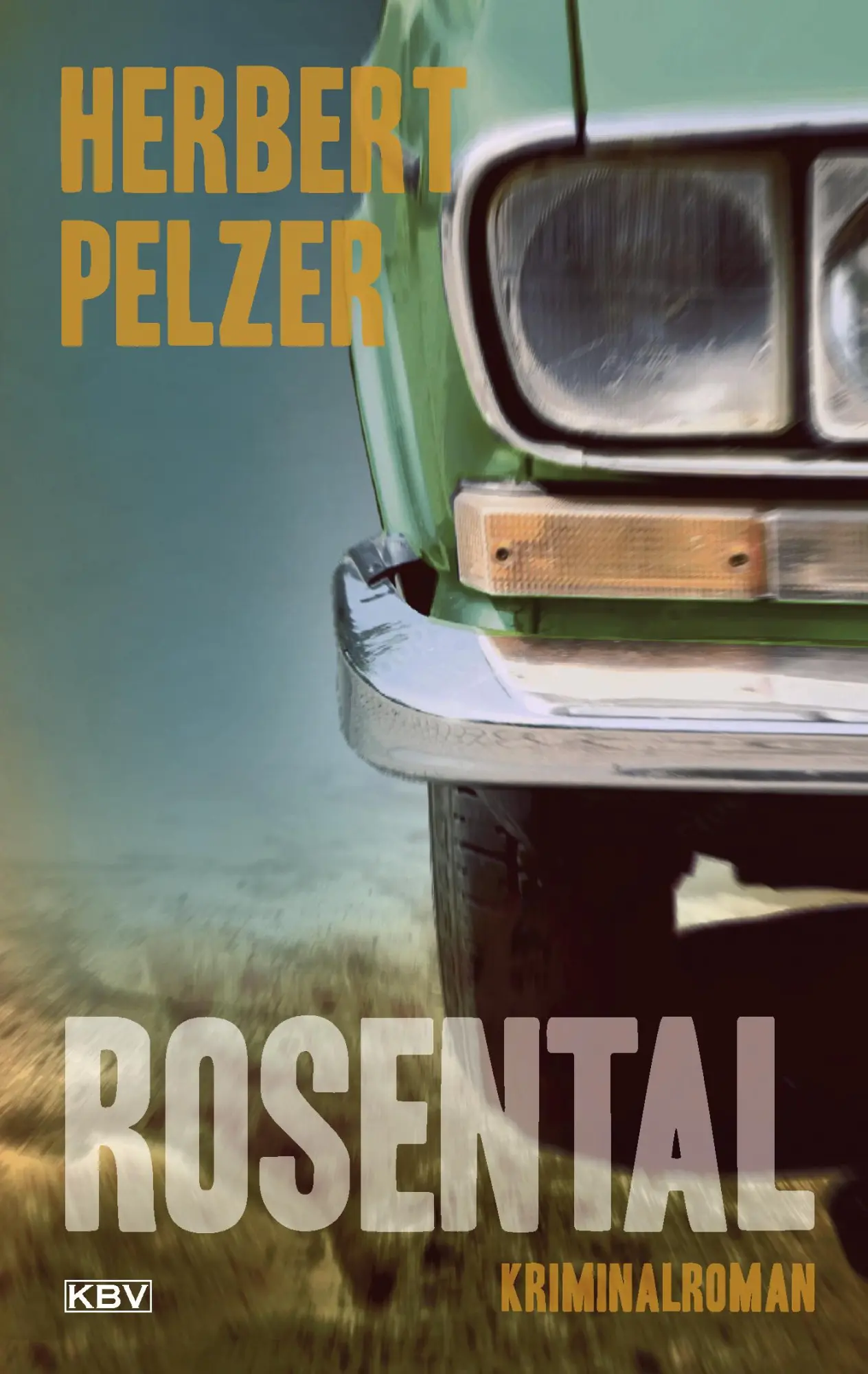 Cover: 9783954416615 | Rosental | Kriminalroman | Herbert Pelzer | Taschenbuch | 255 S.
