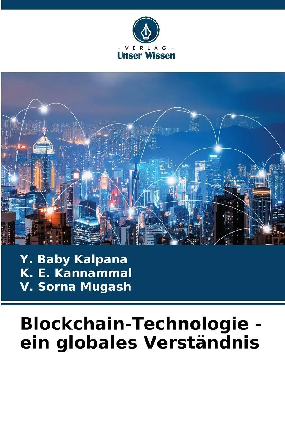 Cover: 9786209326615 | Blockchain-Technologie - ein globales Verständnis | Kalpana (u. a.)