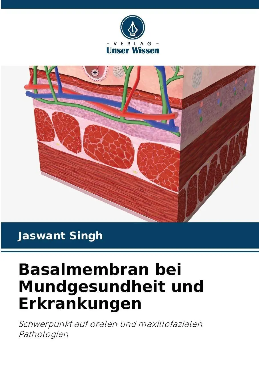Cover: 9786630146615 | Basalmembran bei Mundgesundheit und Erkrankungen | Jaswant Singh