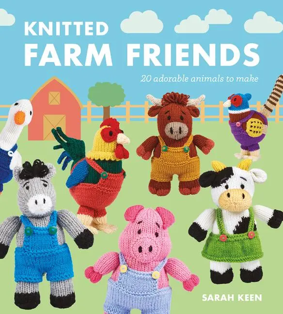 Cover: 9781784946715 | Knitted Farm Friends | 20 Adorable Animals to Make | Sarah Keen | Buch
