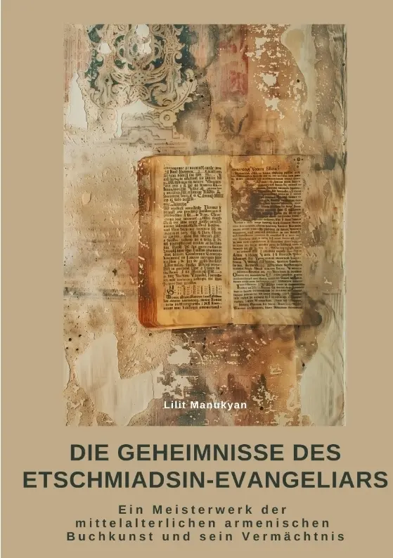 Cover: 9783384476715 | Die Geheimnisse des Etschmiadsin-Evangeliars | Lilit Manukyan | Buch