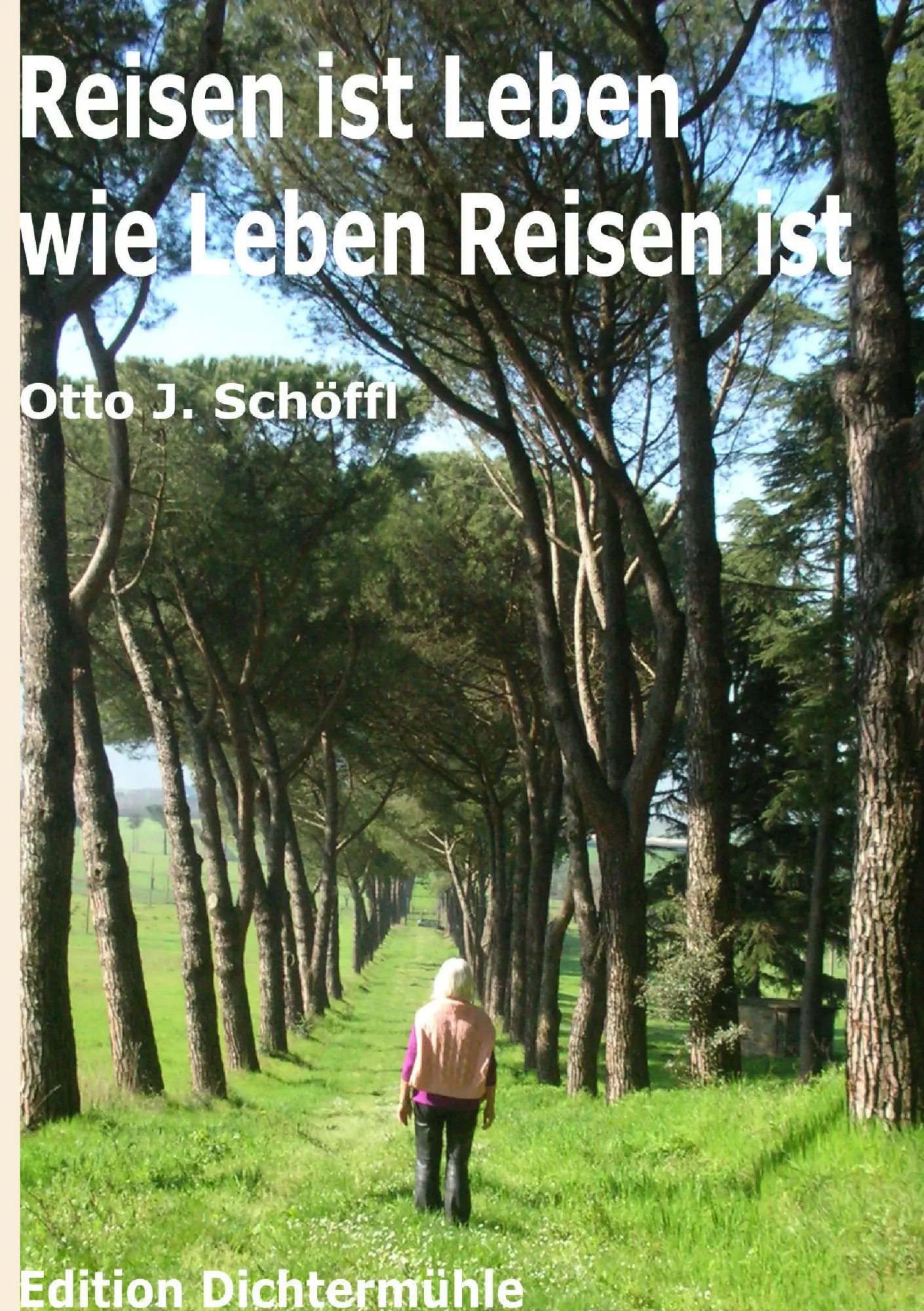 Cover: 9783839116715 | Reisen ist Leben wie Leben Reisen ist | Otto Schöffl | Taschenbuch