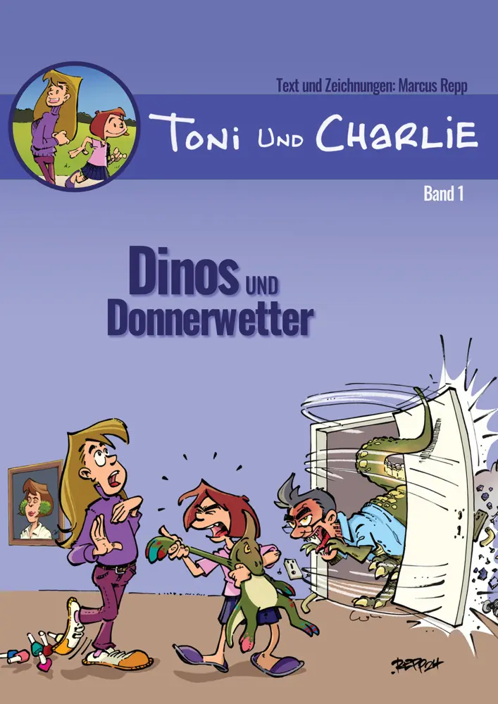 Cover: 9783000786815 | Toni und Charlie 1 | Dinos und Donnerwetter | Marcus Repp | Buch