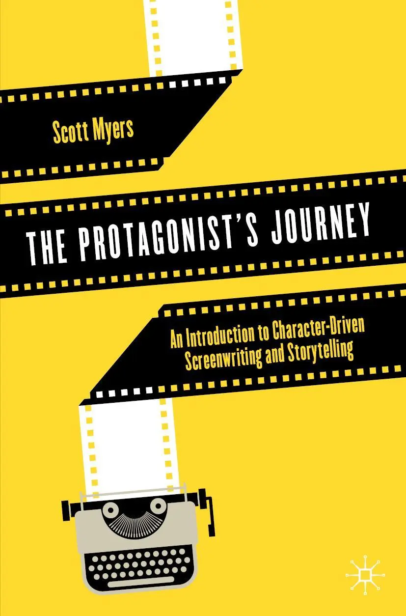 Cover: 9783030796815 | The Protagonist's Journey | Scott Myers | Taschenbuch | xxxvi | 2022