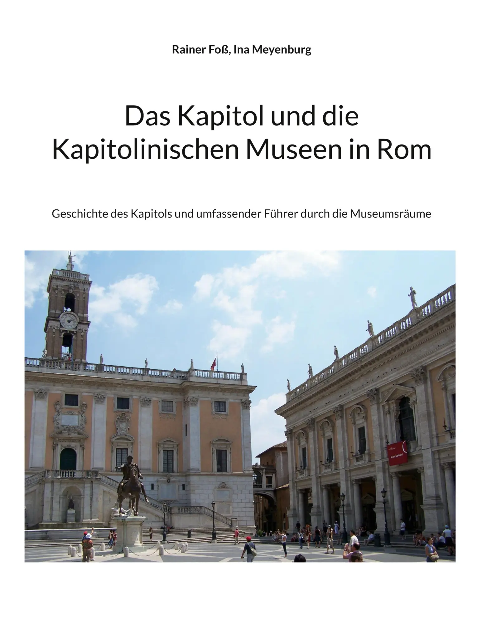 Cover: 9783695186815 | Das Kapitol und die Kapitolinischen Museen in Rom | Rainer Foß (u. a.)