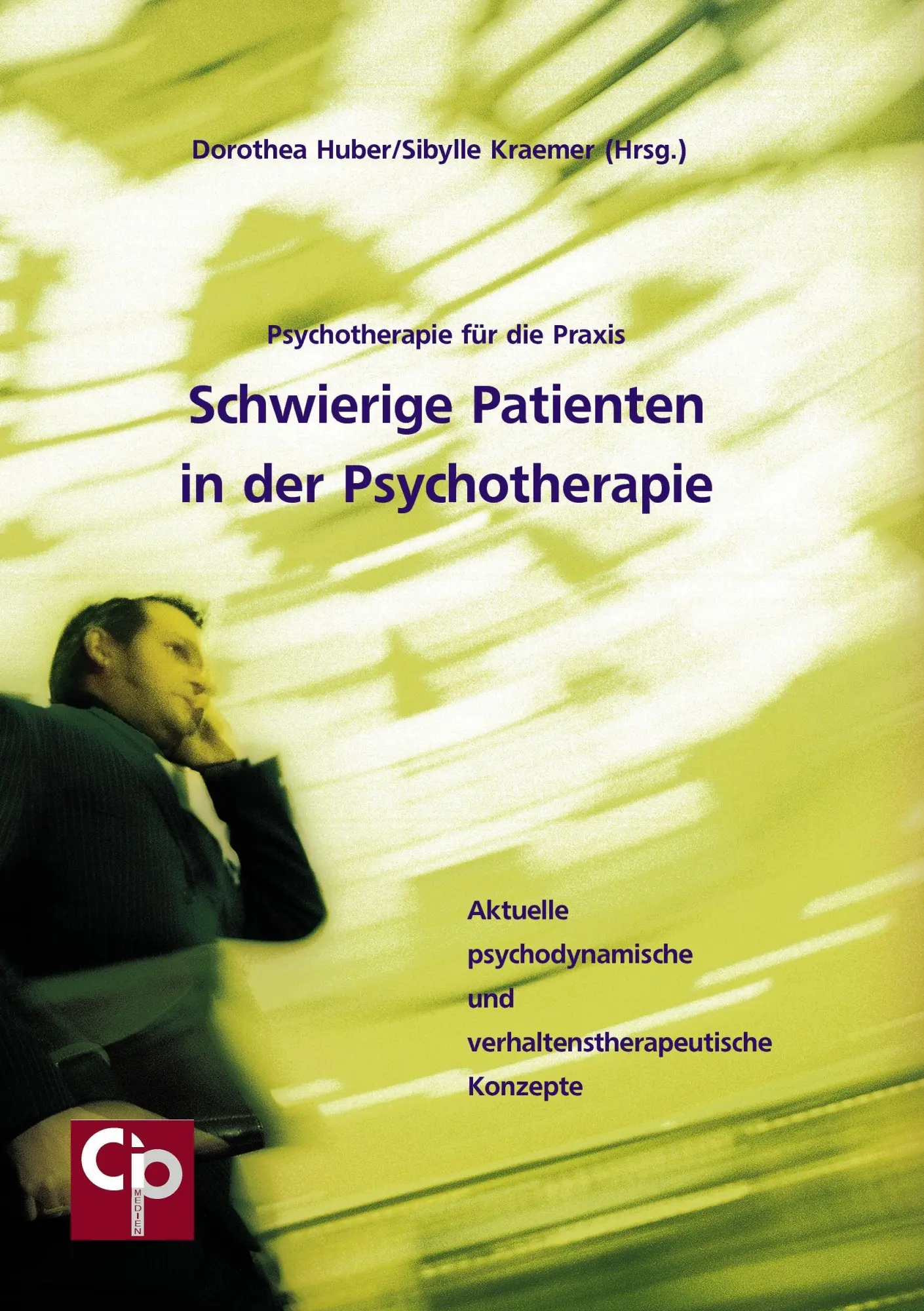Cover: 9783932096815 | Schwierige Patienten in der Psychotherapie | Dorothea Huber (u. a.)