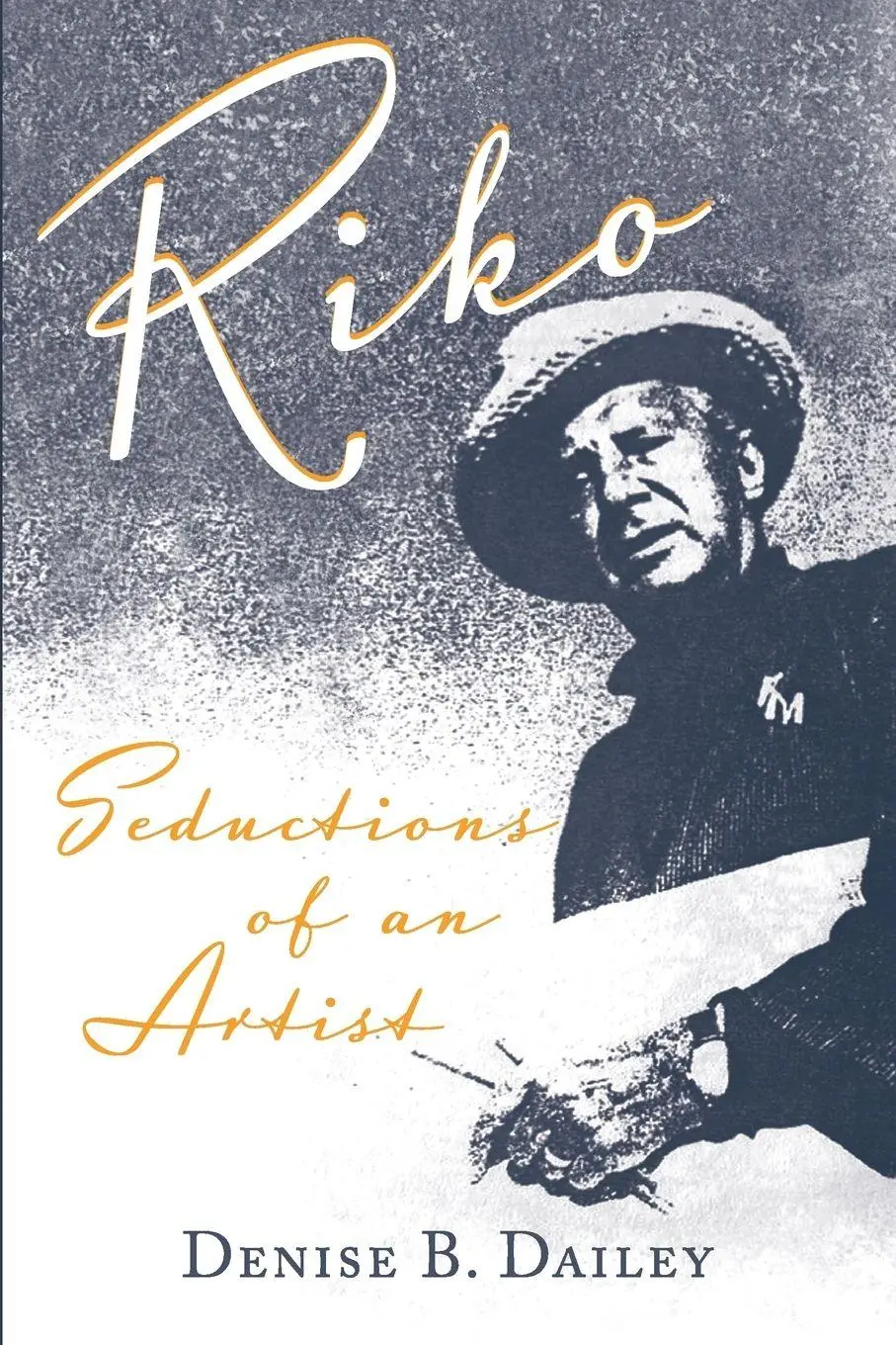 Cover: 9780999406915 | Riko | Seductions of an Artist | Denise B. Dailey | Taschenbuch | 2019