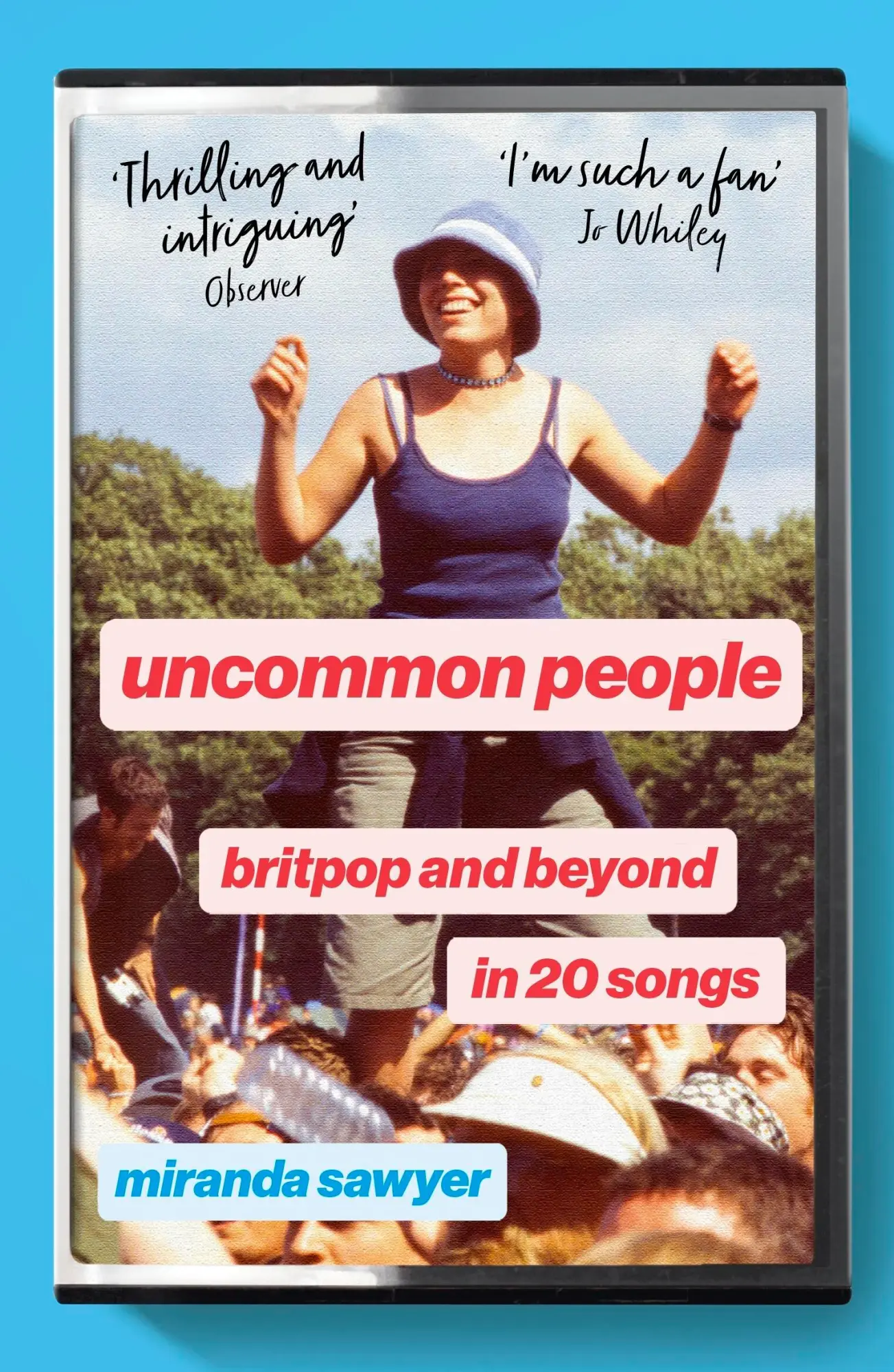 Cover: 9781399816915 | Uncommon People | Britpop and Beyond in 20 Songs | Miranda Sawyer