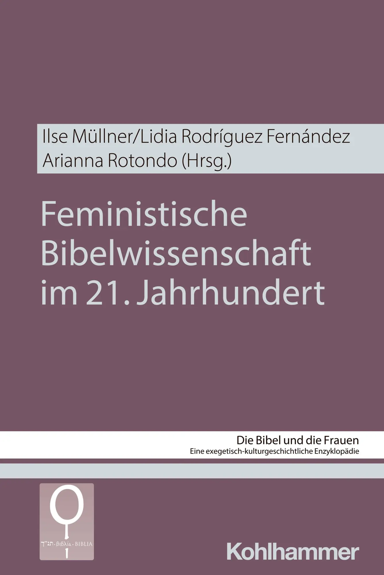 Cover: 9783170446915 | Feministische Bibelwissenschaft im 21. Jahrhundert | Müllner (u. a.)