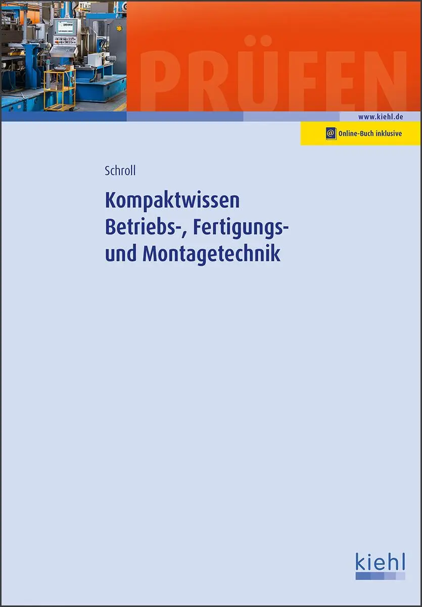 Cover: 9783470106915 | Kompaktwissen Betriebs-, Fertigungs- und Montagetechnik | Schroll