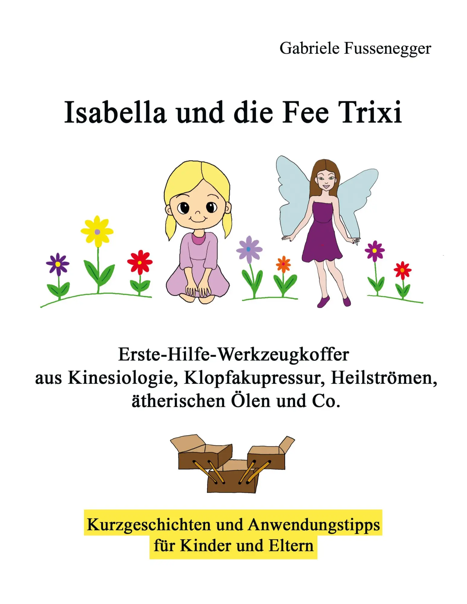 Cover: 9783819226915 | Isabella und die Fee Trixi | Gabriele Fussenegger | Taschenbuch | 2025