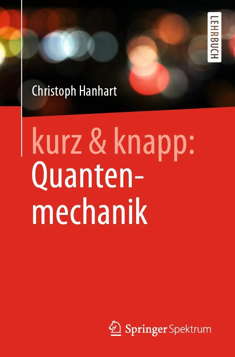 Cover: 9783662607015 | kurz &amp; knapp: Quantenmechanik | Das Wichtigste auf unter 150 Seiten
