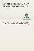 Cover: 9783842407015 | Das Gemeindekind (1887) | Marie Freifrau Von Ebner-Eschenbach | Buch