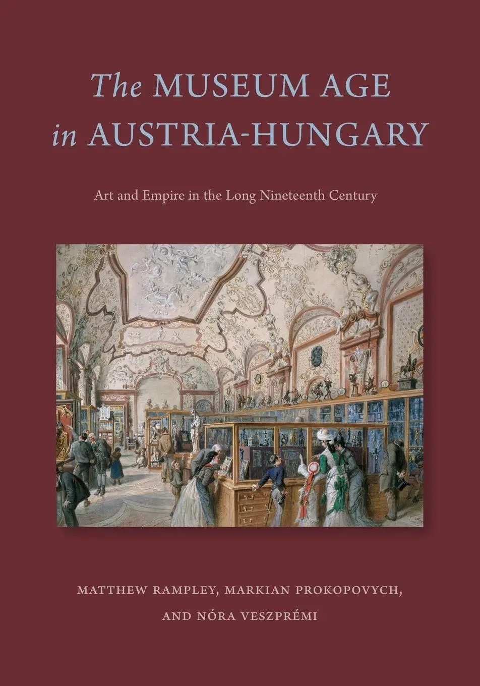 Cover: 9780271087115 | The Museum Age in Austria-Hungary | Matthew Rampley (u. a.) | Buch
