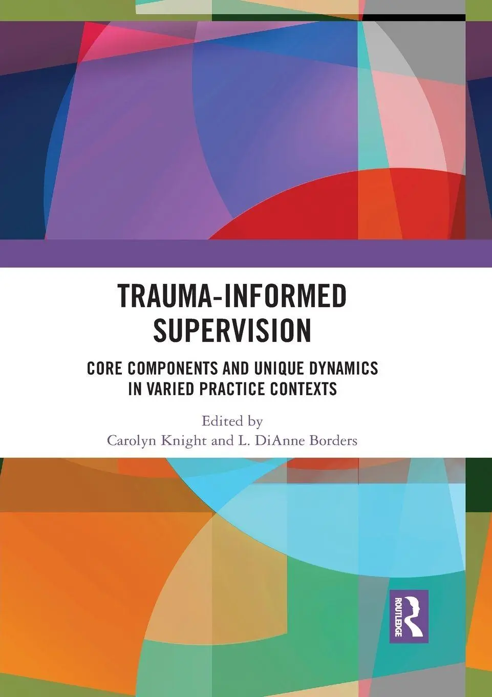 Cover: 9781032087115 | Trauma-Informed Supervision | Carolyn Knight (u. a.) | Taschenbuch