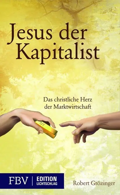 Cover: 9783898797115 | Jesus, der Kapitalist | Das christliche Herz der Marktwirtschaft