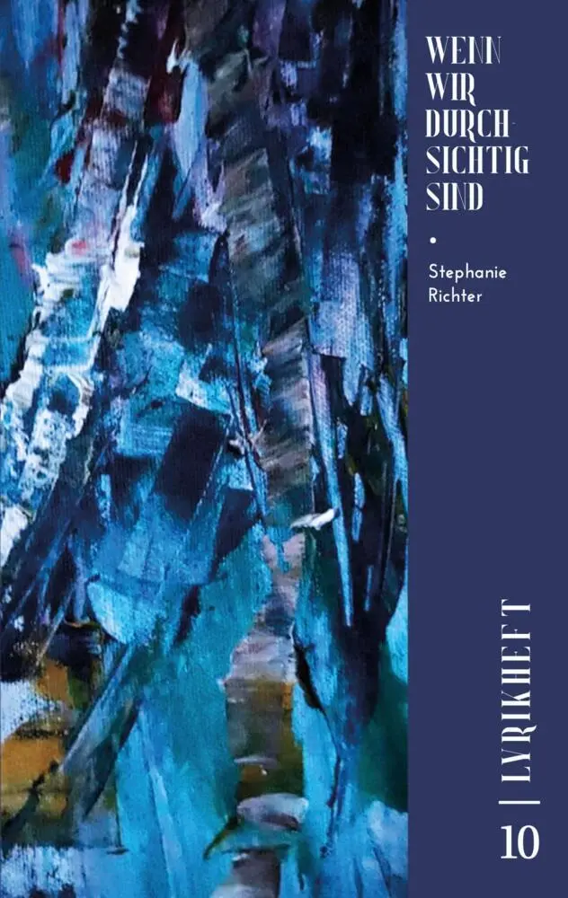 Cover: 9783910947115 | Wenn wir durchsichtig sind | Stephanie Richter | Taschenbuch | Deutsch