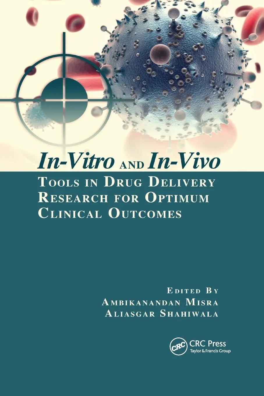 Cover: 9780367657215 | In-Vitro and In-Vivo Tools in Drug Delivery Research for Optimum...