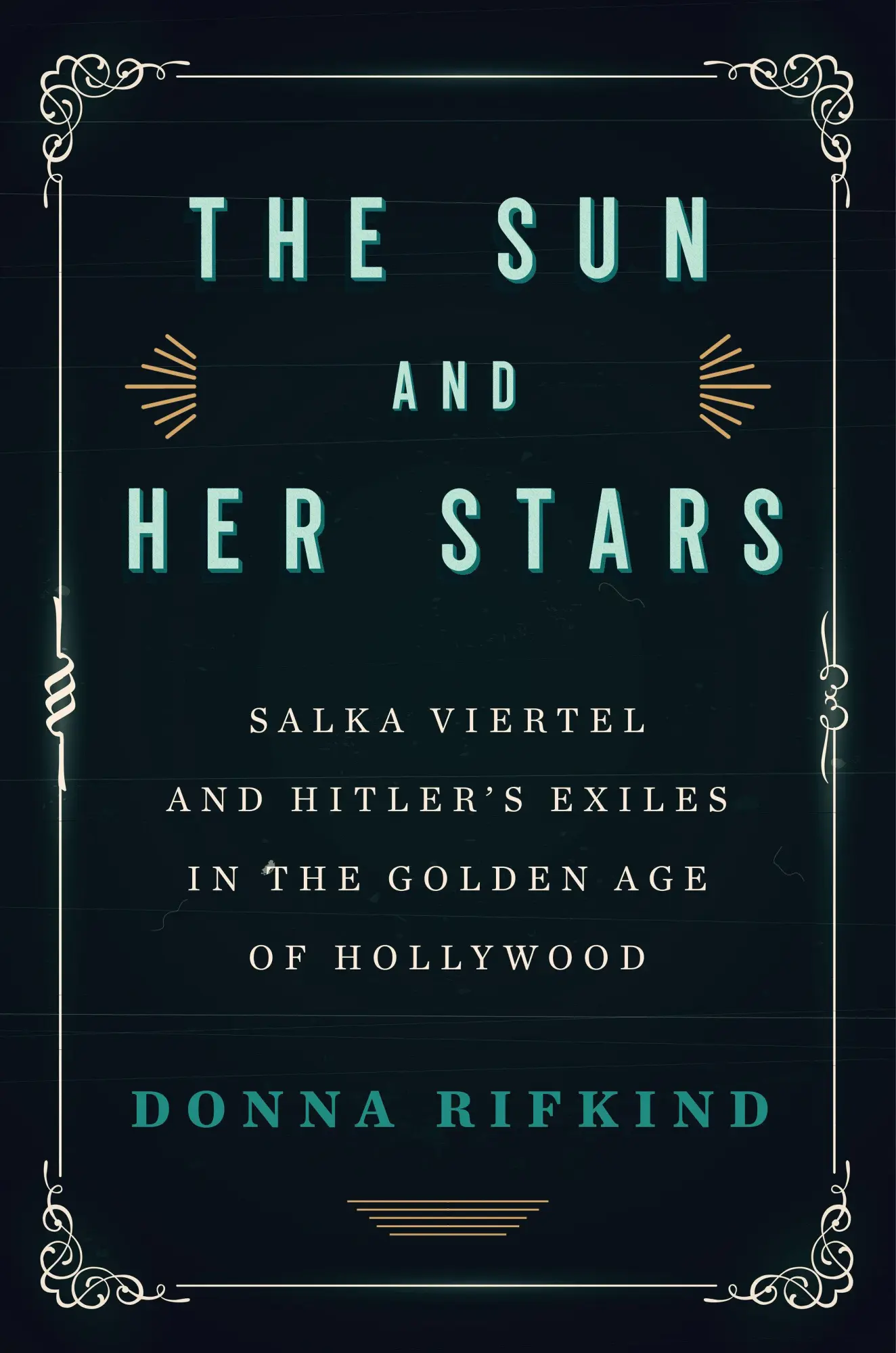 Cover: 9781590517215 | The Sun and Her Stars: Salka Viertel and Hitler's Exiles in the...