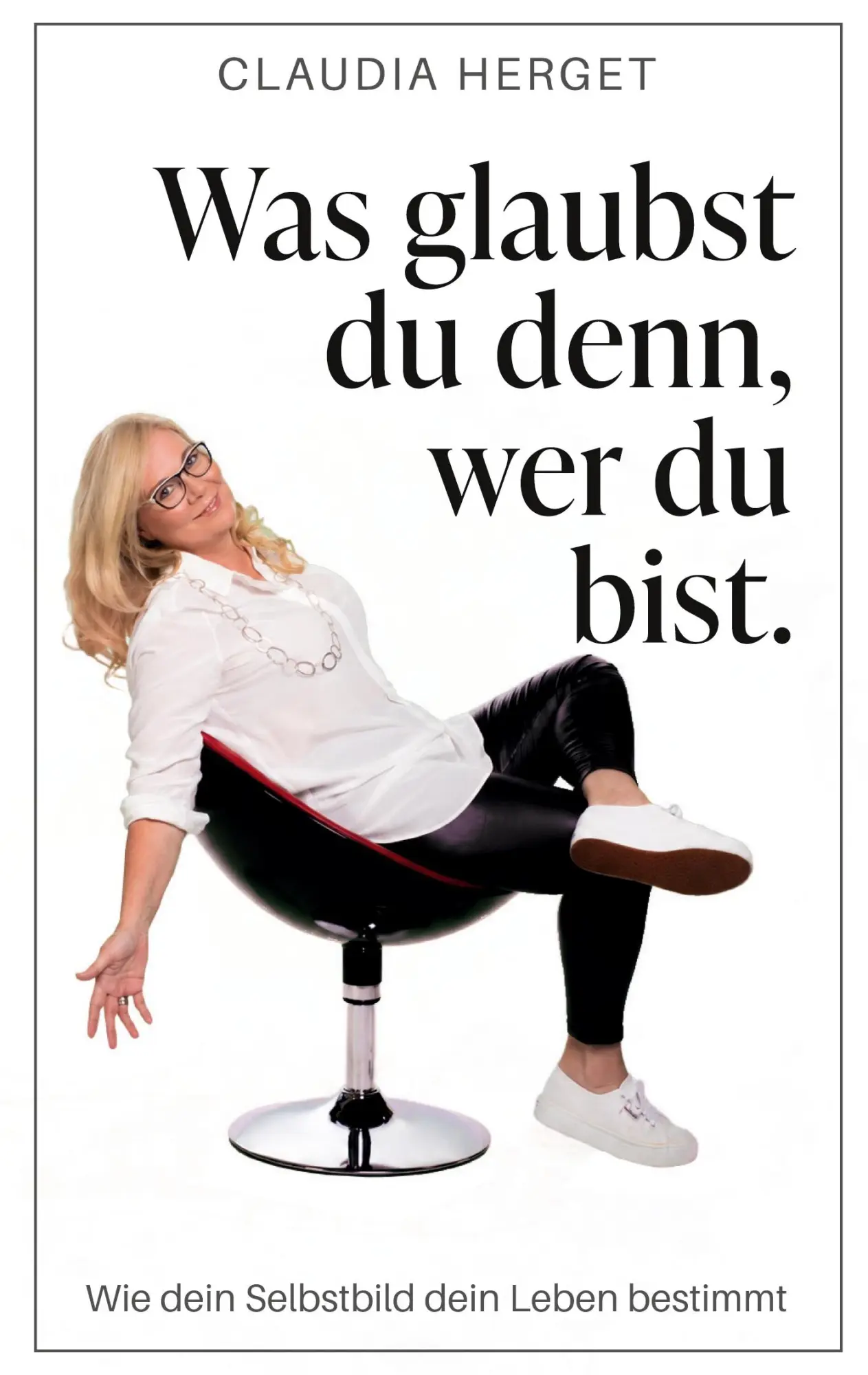 Cover: 9783696347215 | Was glaubst du denn, wer du bist | Claudia Herget | Taschenbuch | 2026