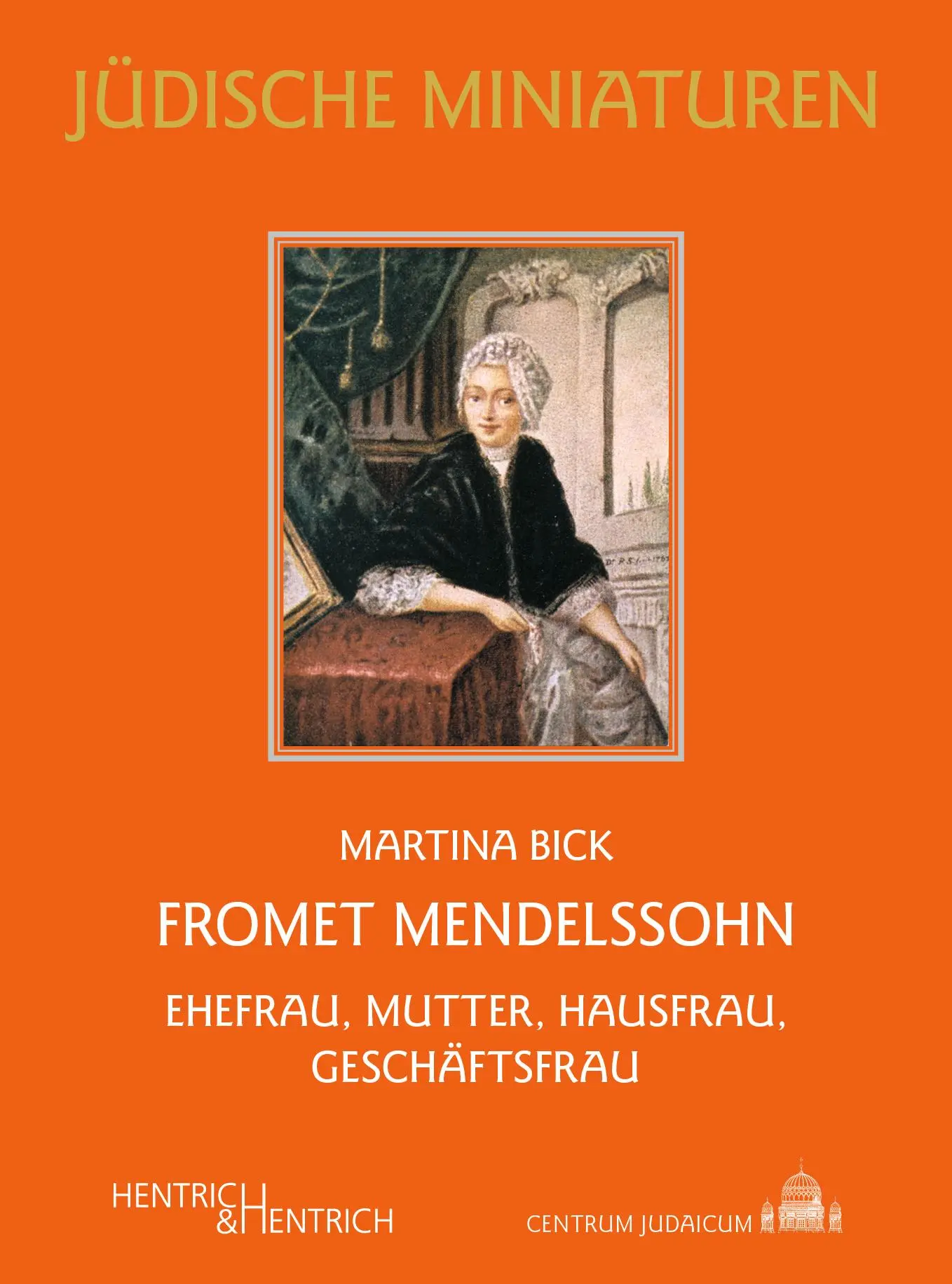 Cover: 9783955657215 | Fromet Mendelssohn | Ehefrau, Mutter, Hausfrau, Geschäftsfrau | Bick