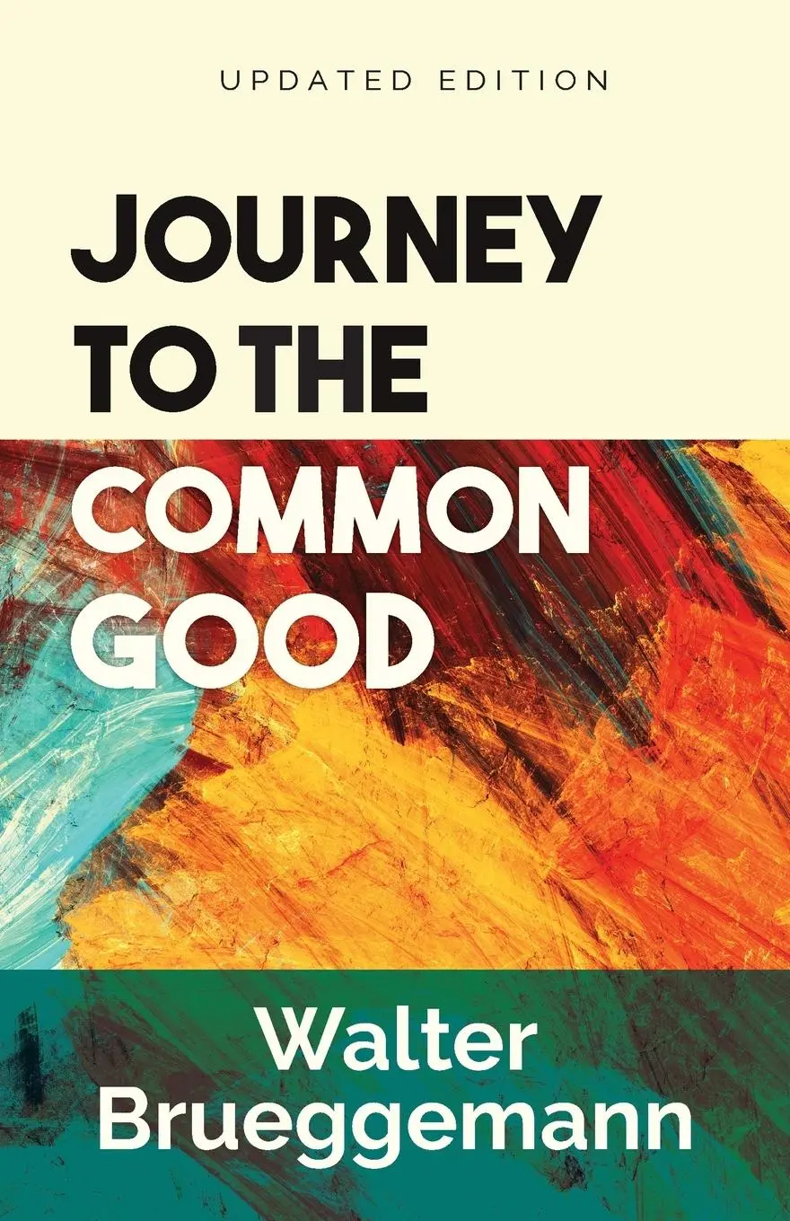 Cover: 9780664267315 | Journey to the Common Good | Updated Edition | Walter Brueggemann