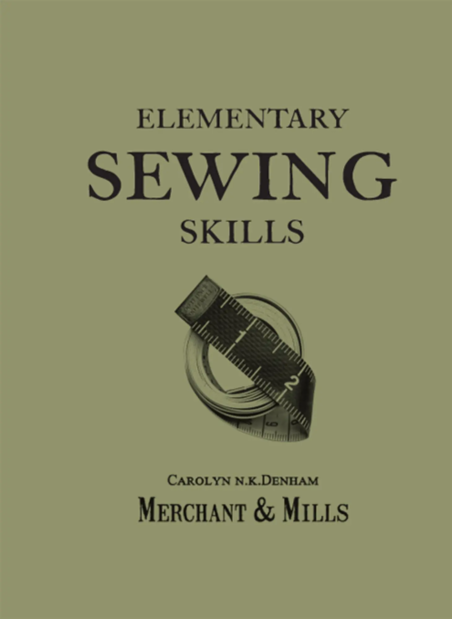 Cover: 9781909397415 | Elementary Sewing Skills | Do It Once, Do It Well | Mills | Buch
