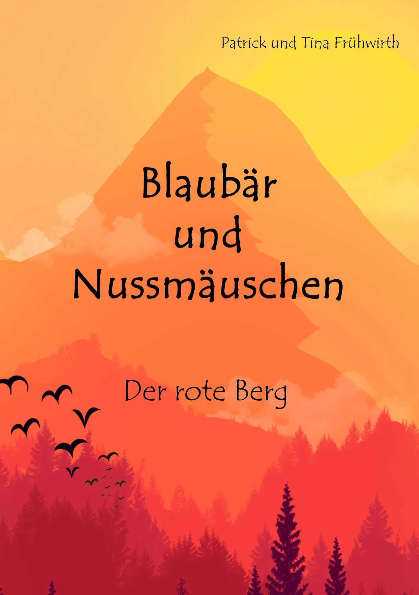 Cover: 9783746057415 | Blaubär und Nussmäuschen | Der rote Berg | Patrick Frühwirth | Buch