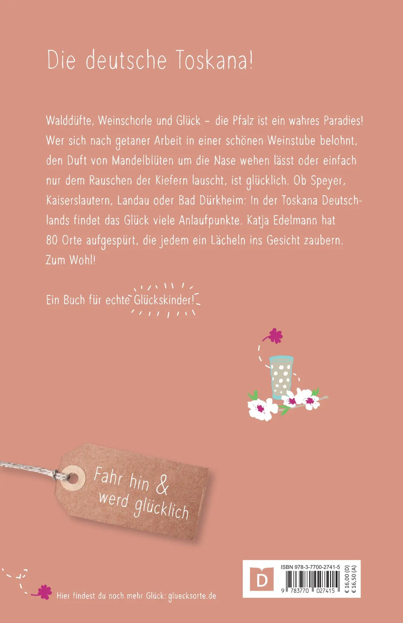 Rückseite: 9783770027415 | Glücksorte in der Pfalz | Fahr hin &amp; werd glücklich | Katja Edelmann