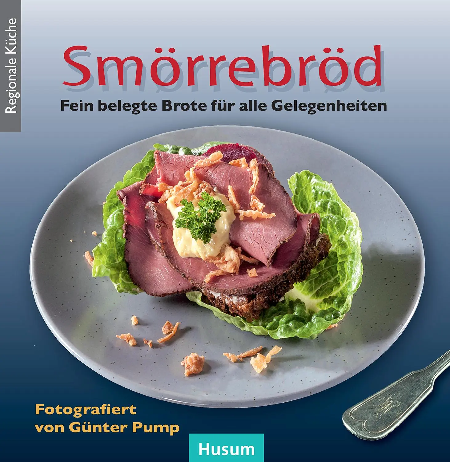 Cover: 9783898767415 | Smörrebröd | Feine belegte Brote für alle Gelegenheiten | Günter Pump