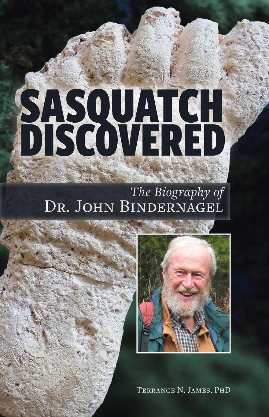 Cover: 9780888397515 | Sasquatch Discovered | The Biography of Dr. John Bindernagel | James