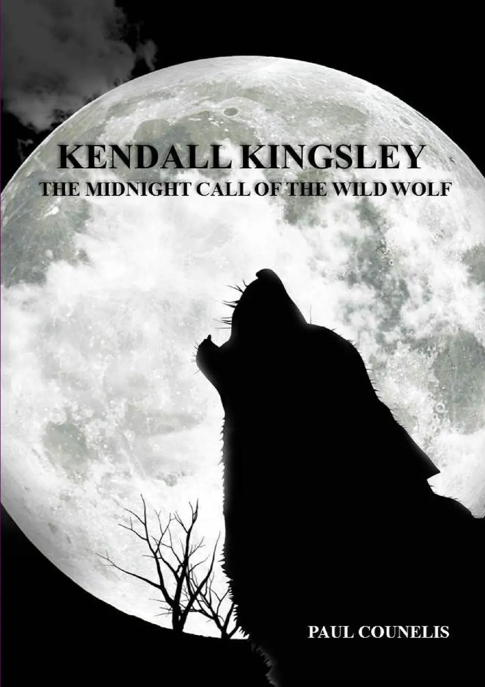 Cover: 9781300407515 | Kendall Kingsley and the Midnight Call of the Wild Wolf | Counelis