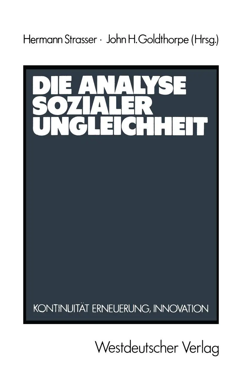 Cover: 9783531117515 | Die Analyse sozialer Ungleichheit | John H. Goldthorpe | Taschenbuch