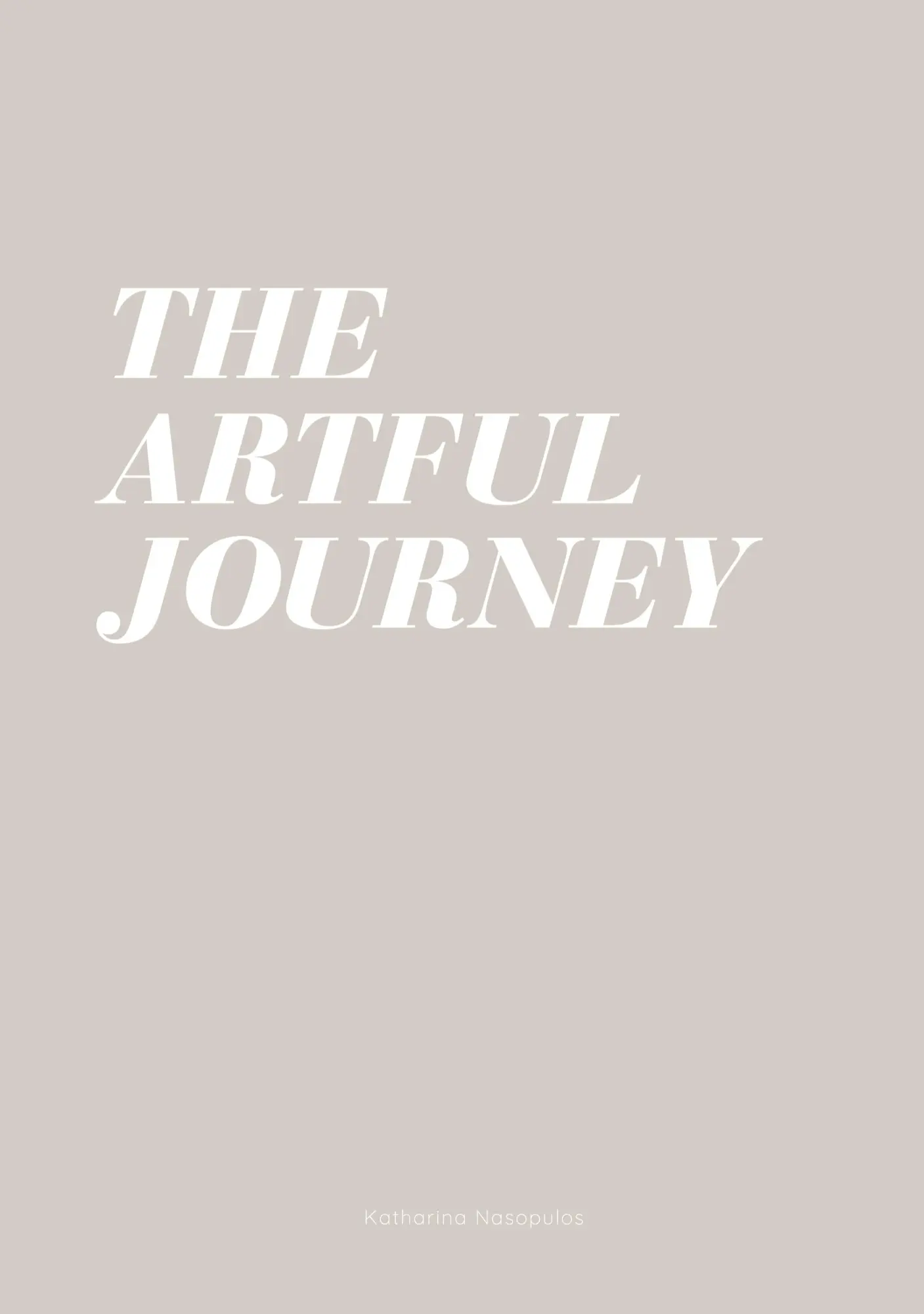 Cover: 9783769367515 | The Artful Journey | Katharina Nasopulos | Buch | 120 S. | Deutsch
