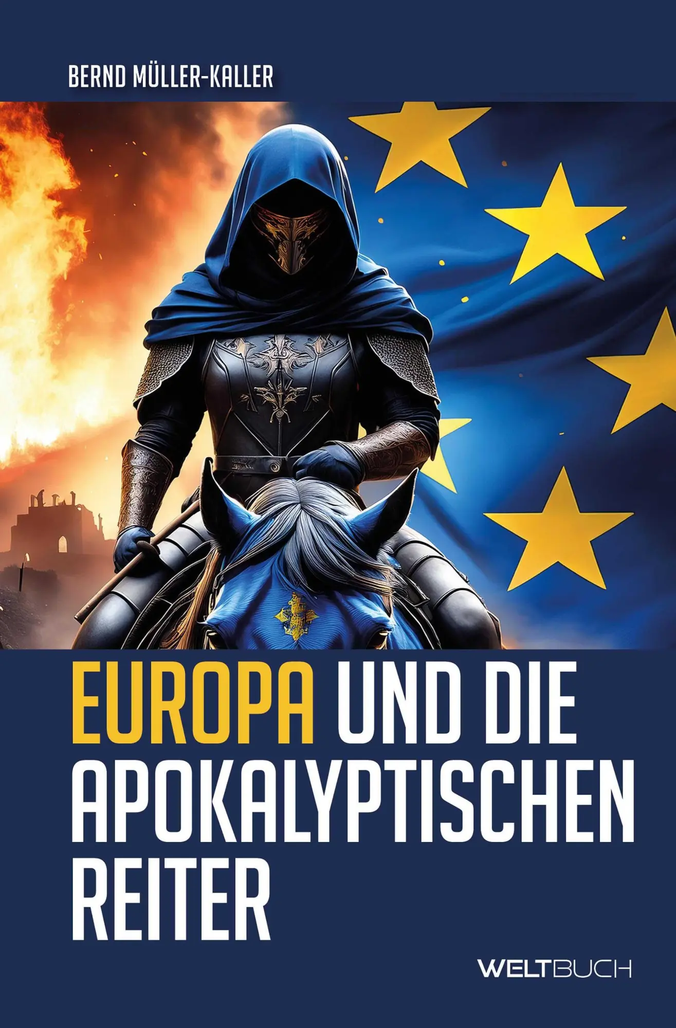 Cover: 9783907347515 | Europa und die Apokalyptischen Reiter | Bernd Müller-Kaller | Buch