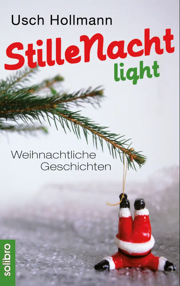 Cover: 9783932927515 | Stille Nacht light | Weihnachtliche Geschichten | Usch Hollmann | Buch