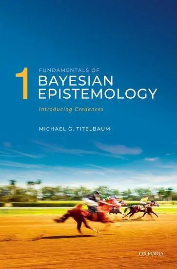 Cover: 9780198707615 | Fundamentals of Bayesian Epistemology 1 | Introducing Credences | Buch