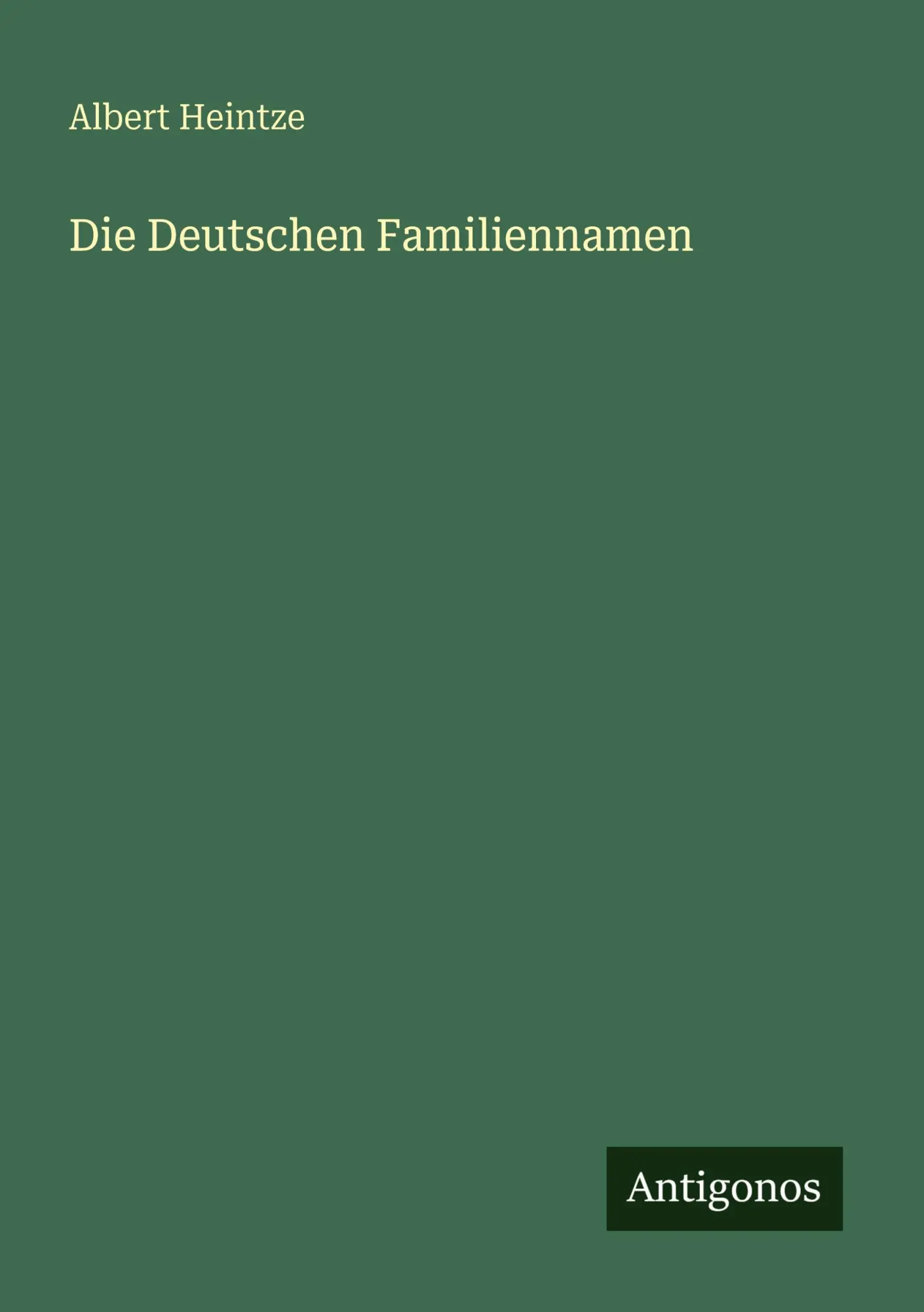 Cover: 9783563957615 | Die Deutschen Familiennamen | Albert Heintze | Taschenbuch | Deutsch