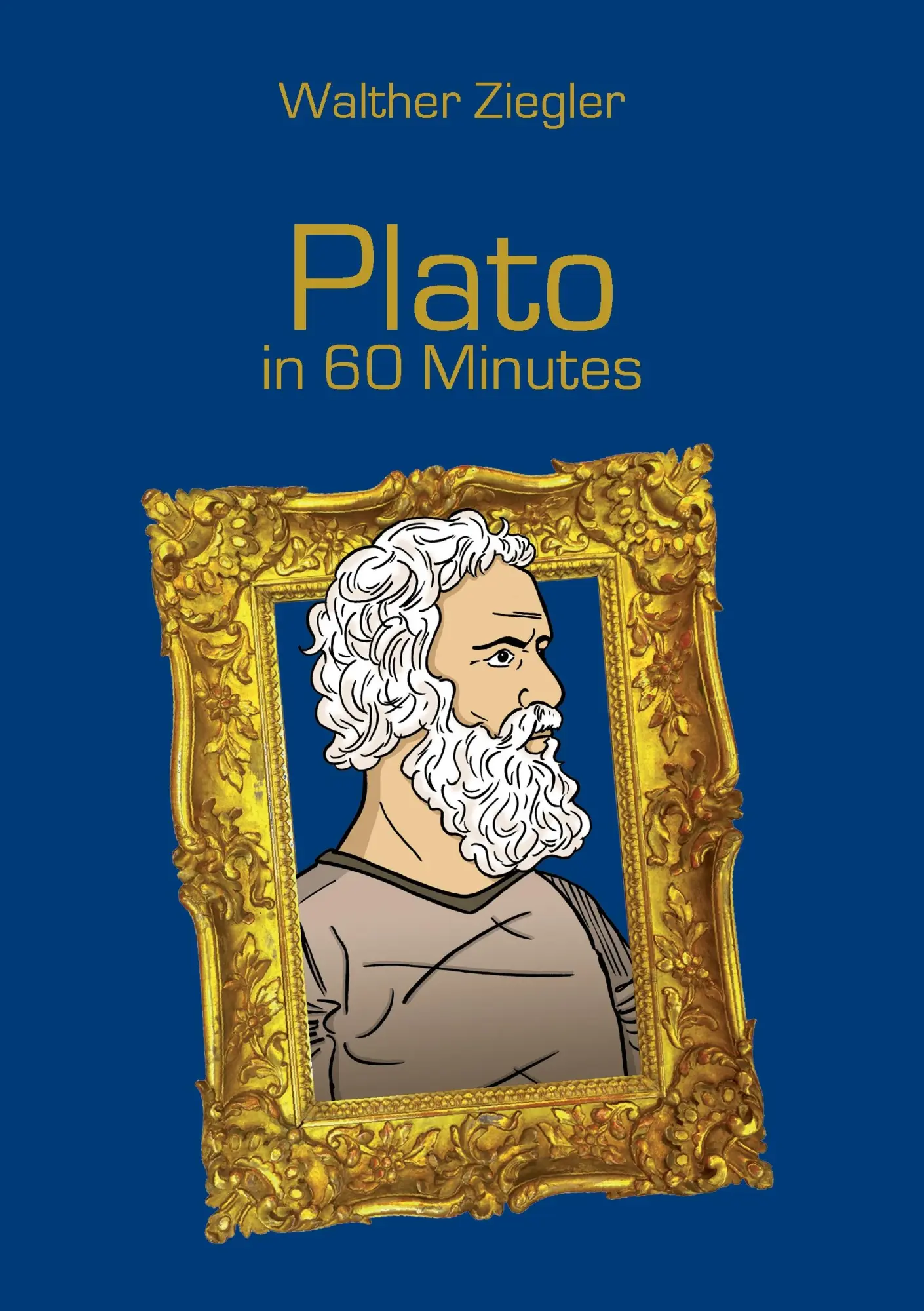 Cover: 9783741227615 | Plato in 60 Minutes | Great Thinkers in 60 Minutes | Walther Ziegler