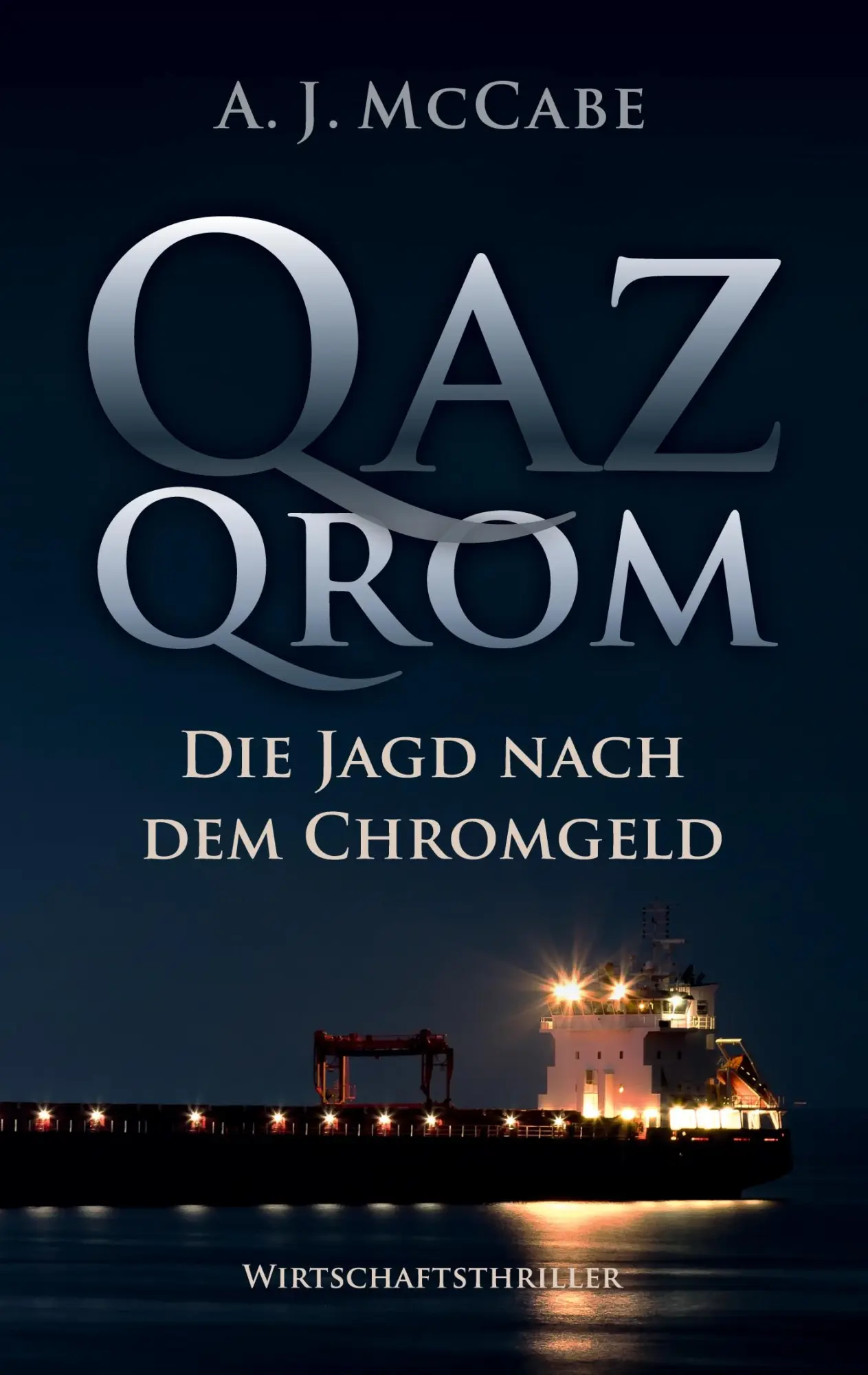 Cover: 9783754337615 | QazQrom | Die Jagd nach dem Chromgeld | A. J. McCabe (u. a.) | Buch